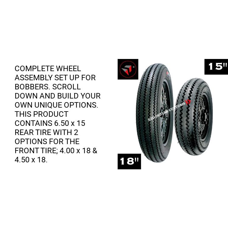 COMPLETE WHEEL ASSEMBLY FOR BOBBERS -REAR TIRE 6.50-15 & FRONT 4.00-18 OR 4.50-18 TIRES W/ RIMS, HUB